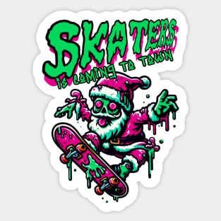 SKATERS IS COMING Sticker